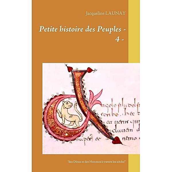 Petite histoire des Peuples   - 4 -, Jacqueline Launay