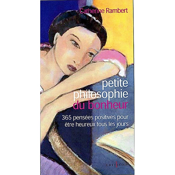 Petite philosophie de la paix intérieure / Editions 1 - Spritualité / Développement Personnel, Catherine Rambert