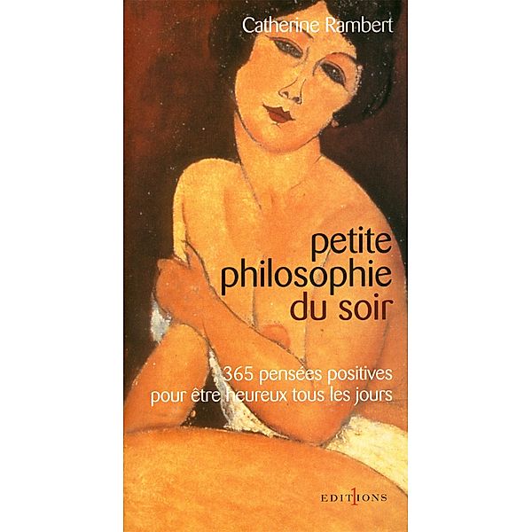 Petite philosophie du soir / Editions 1 - Spritualité / Développement Personnel, Catherine Rambert