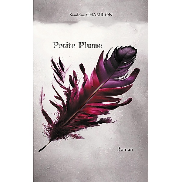 Petite Plume, Sandrine Chamrion