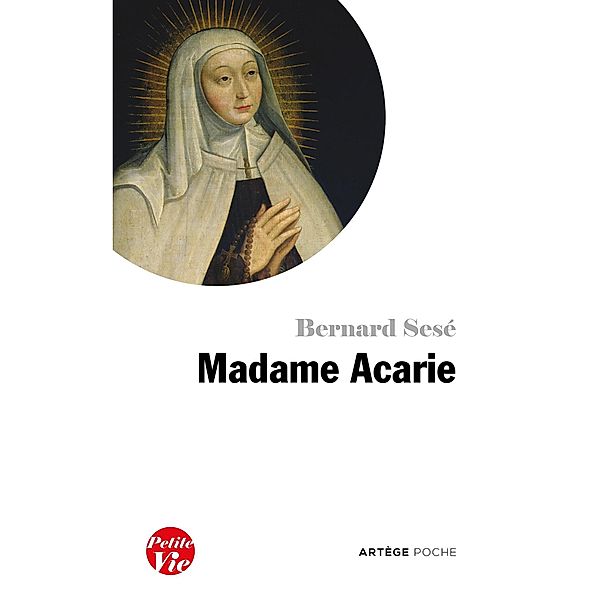 Petite vie de Madame Acarie, Bernard Sesé