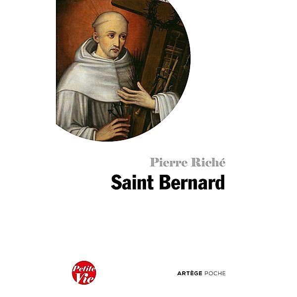 Petite vie de saint Bernard, Pierre Riché