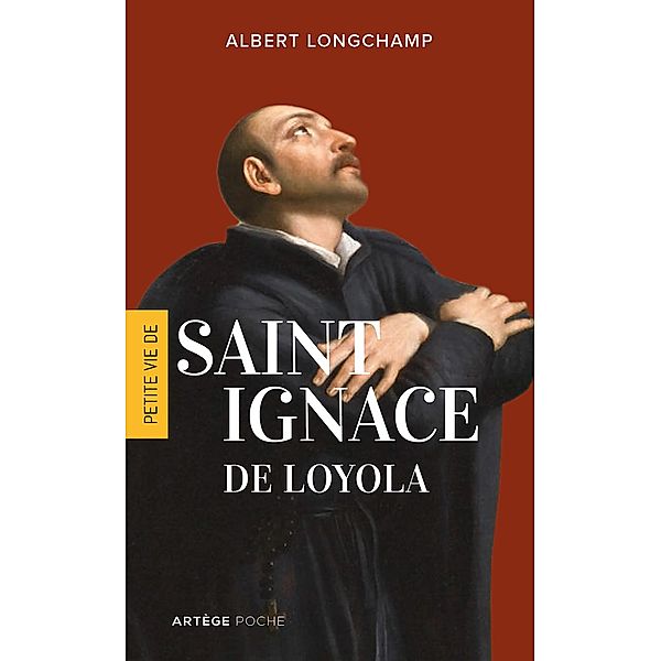 Petite vie de saint Ignace de Loyola, Albert Longchamp