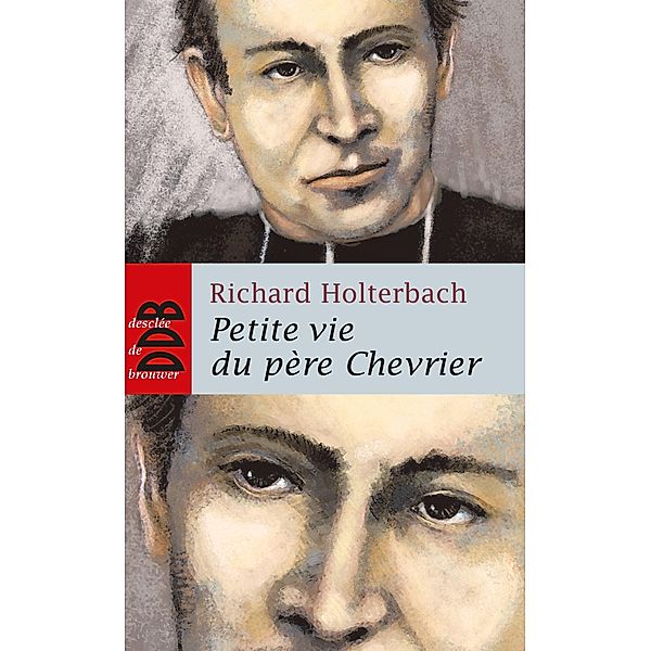 Petite vie du père Chevrier, Richard Holterbach