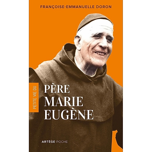 Petite vie du père Marie-Eugène, Françoise-Emmanuelle Doron