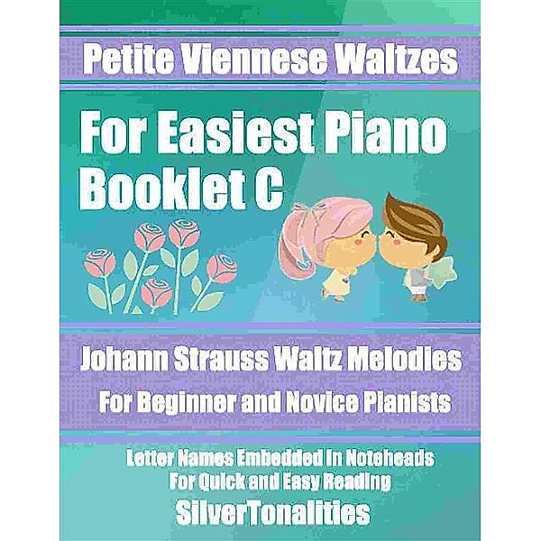 Petite Viennese Waltzes for Easiest Piano Booklet C, Silvertonalities