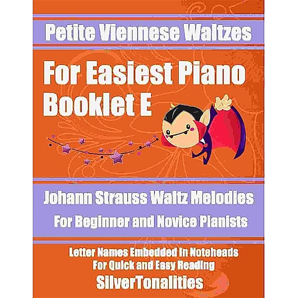 Petite Viennese Waltzes for Easiest Piano Booklet E, SilverTonalities