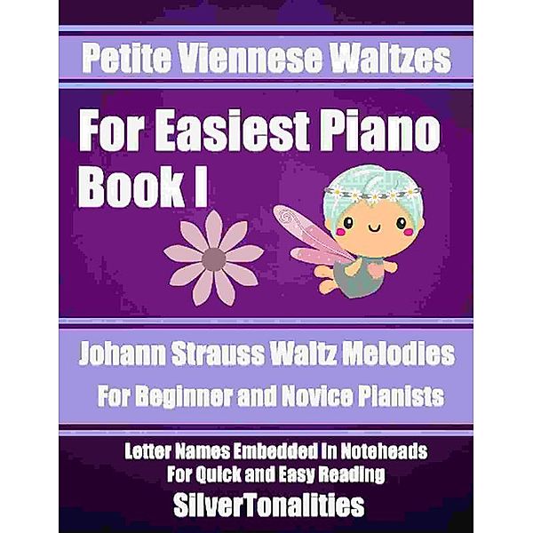 Petite Viennese Waltzes for Easiest Piano Booklet I, Silvertonalities