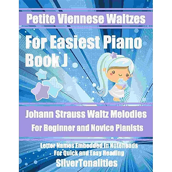 Petite Viennese Waltzes for Easiest Piano Booklet J, Silvertonalities