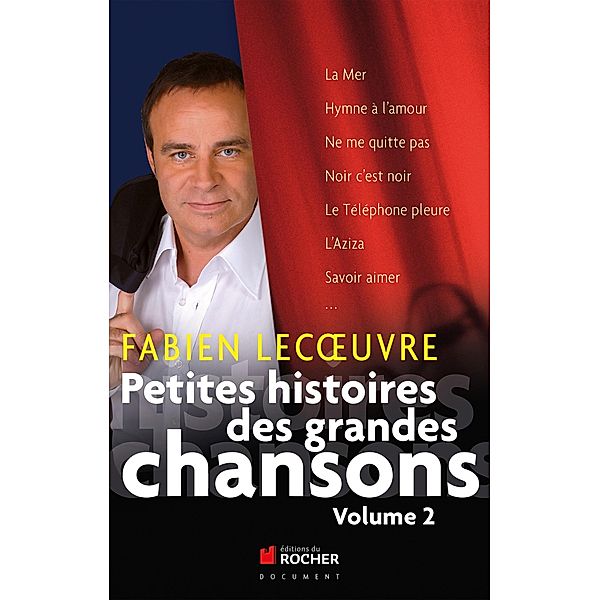 Petites histoires des grandes chansons / Documents, Laurent Abrial, Fabien Lecoeuvre