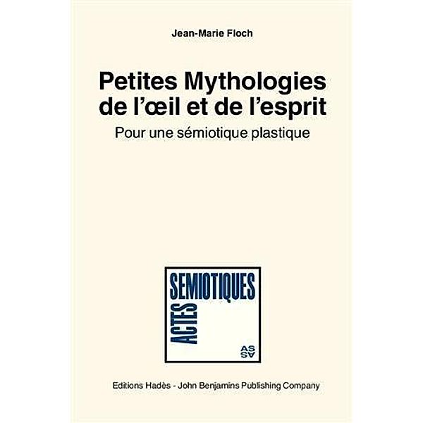 Petites Mythologies de l'A il et de l'esprit, Jean-Marie Floch
