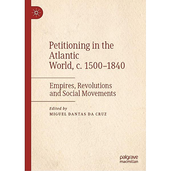 Petitioning in the Atlantic World, c. 1500-1840 / Progress in Mathematics