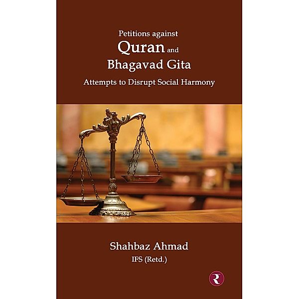 Petitions Against Quran and Bhagavad Gita: Attempts to Disrupt Social Harmony, Shahbaz Ahmad