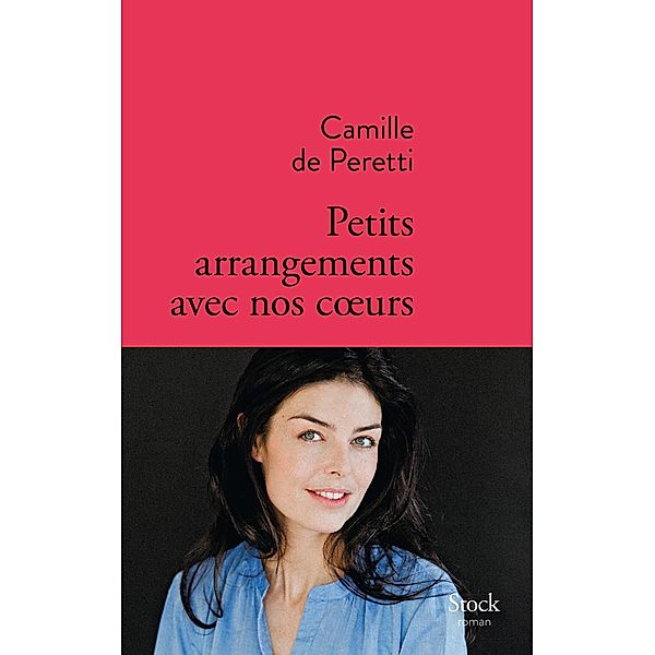 Petits arrangements avec nos c oeurs / La Bleue, Camille de Peretti