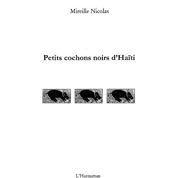 Petits cochons noirs d'haIti -roman / Hors-collection, Guzman Nelson