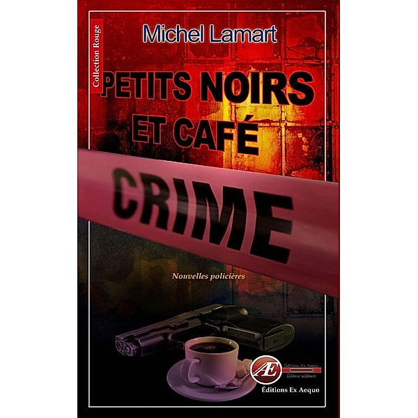 Petits noirs et café crime, Michel Lamart