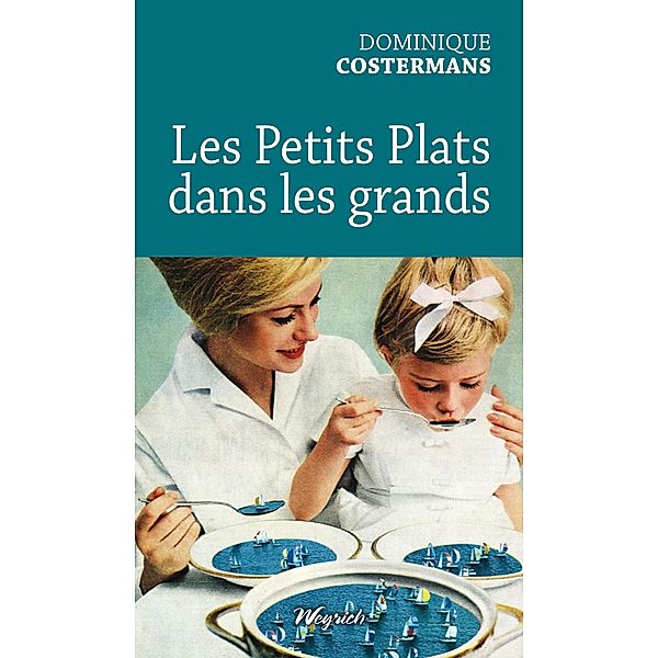 Petits plats dans les grands, Dominique Costermans