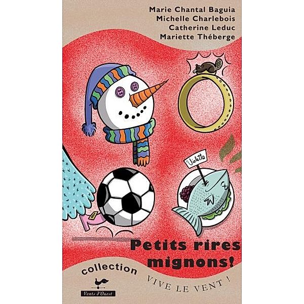 Petits rires mignons ! / VENTS D'OUEST, Michelle Charlebois, Marie Chantal Baguia