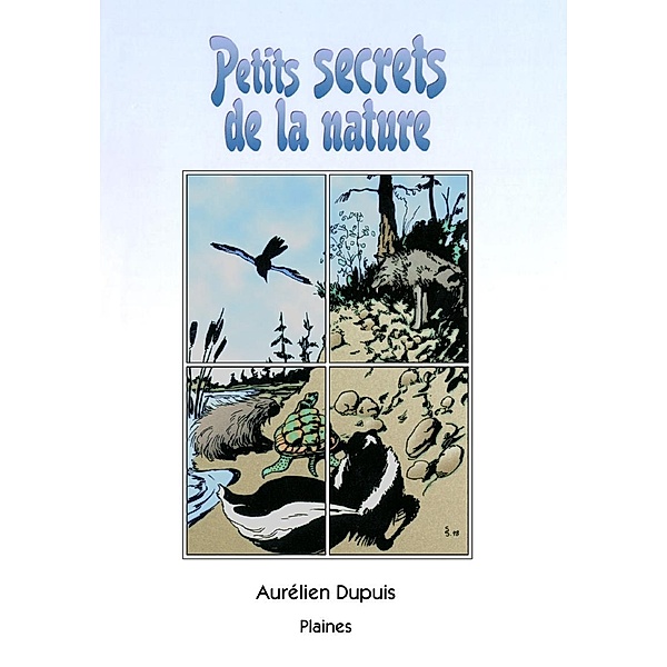 Petits secrets de la nature, Dupuis Aurelien Dupuis