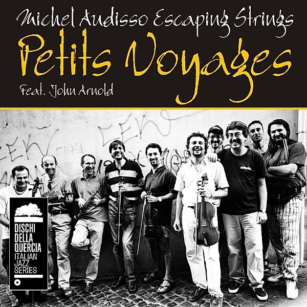 Petits Voyages, Michel Audisso, Escaping Strings