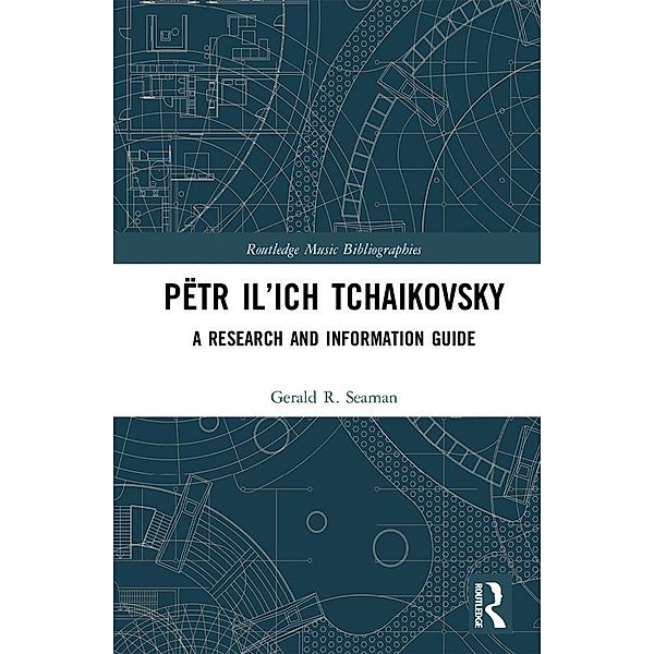 Pëtr Il'ich Tchaikovsky, Gerald R. Seaman