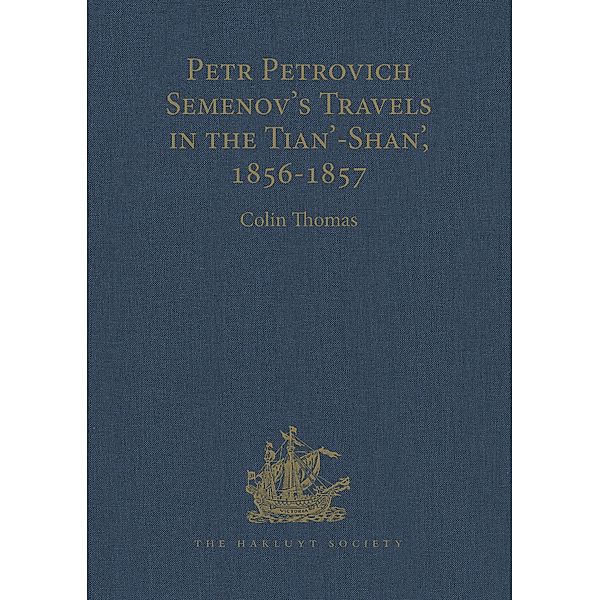 Petr Petrovich Semenov's Travels in the Tian'-Shan', 1856-1857, Colin Thomas