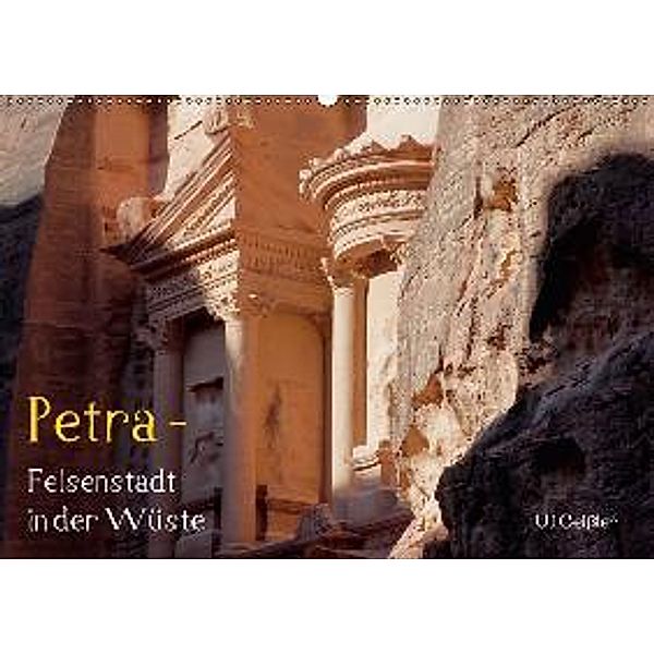 Petra - Felsenstadt in der Wüste (Wandkalender 2017 DIN A2 quer), Uli Geißler