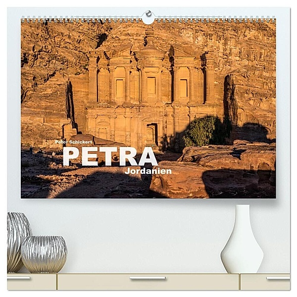Petra - Jordanien (hochwertiger Premium Wandkalender 2025 DIN A2 quer), Kunstdruck in Hochglanz, Calvendo, Peter Schickert