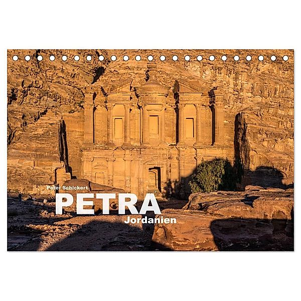 Petra - Jordanien (Tischkalender 2024 DIN A5 quer), CALVENDO Monatskalender, Peter Schickert