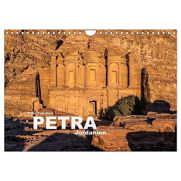 Petra - Jordanien (Wandkalender 2024 DIN A4 quer), CALVENDO Monatskalender, Peter Schickert