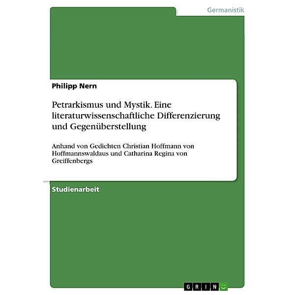 Petrarkismus und Mystik. Eine literaturwissenschaftliche Differenzierung und Gegenüberstellung, Philipp Nern