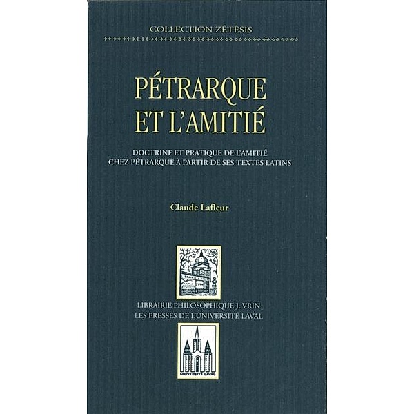 Petrarque et l'amitie, Claude Lafleur Claude Lafleur