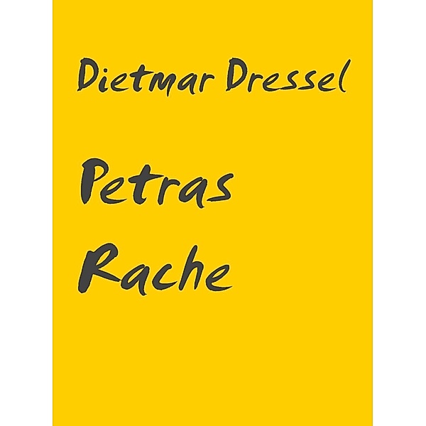 Petras Rache, Dietmar Dressel