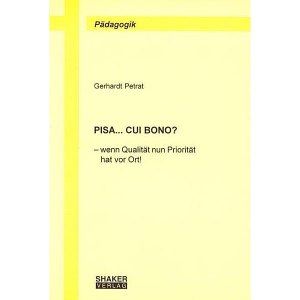 Petrat, G: PISA... Cui bono?, Gerhardt Petrat