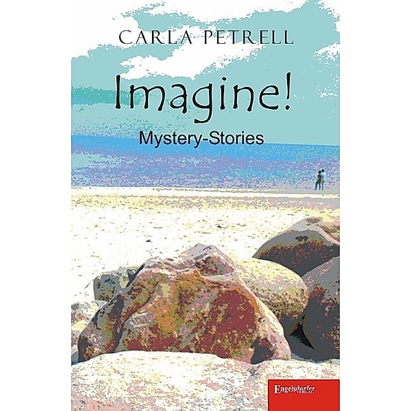 Petrell, C: Imagine! Mystery-Stories, Carla Petrell