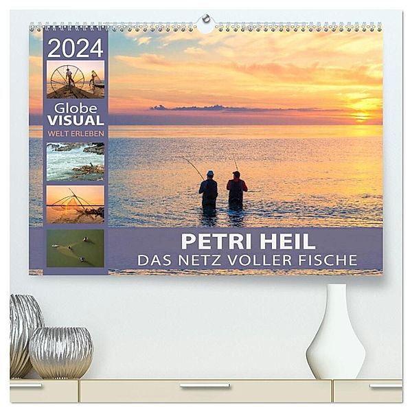 PETRI HEIL - Das Netz voller Fische (hochwertiger Premium Wandkalender 2024 DIN A2 quer), Kunstdruck in Hochglanz, Globe VISUAL