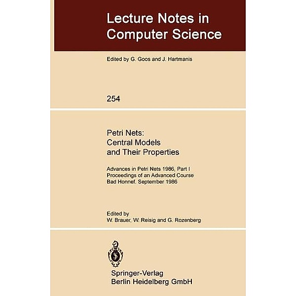 Petri Nets: Central Models and Their Properties / Lecture Notes in Computer Science Bd.254