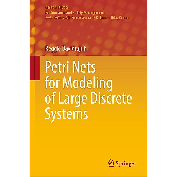 Petri Nets for Modeling of Large Discrete Systems / Asset Analytics, Reggie Davidrajuh