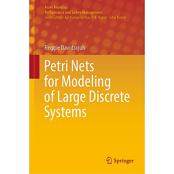 Petri Nets for Modeling of Large Discrete Systems, Reggie Davidrajuh