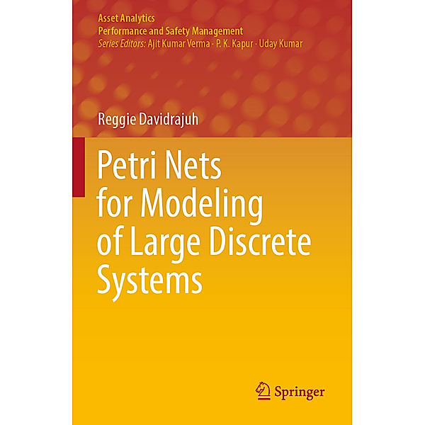 Petri Nets for Modeling of Large Discrete Systems, Reggie Davidrajuh