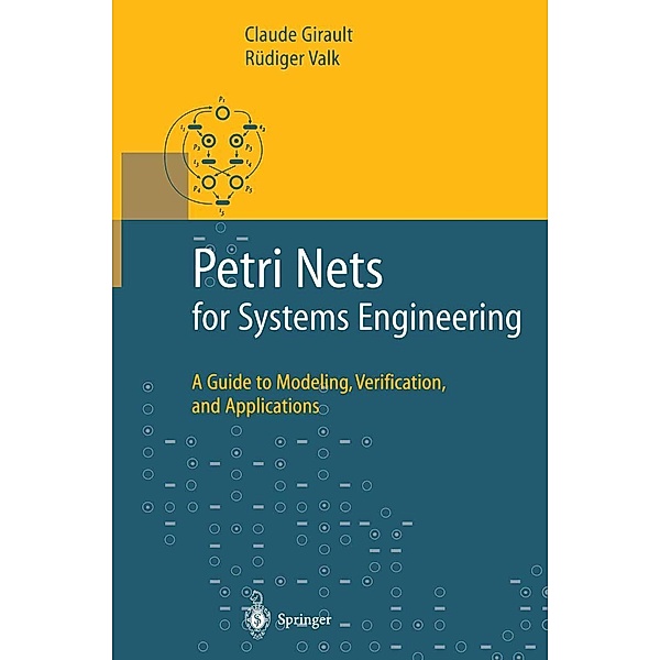 Petri Nets for Systems Engineering, Claude Girault, Rüdiger Valk