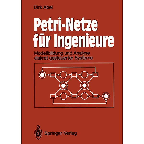 Petri-Netze für Ingenieure, Dirk Abel
