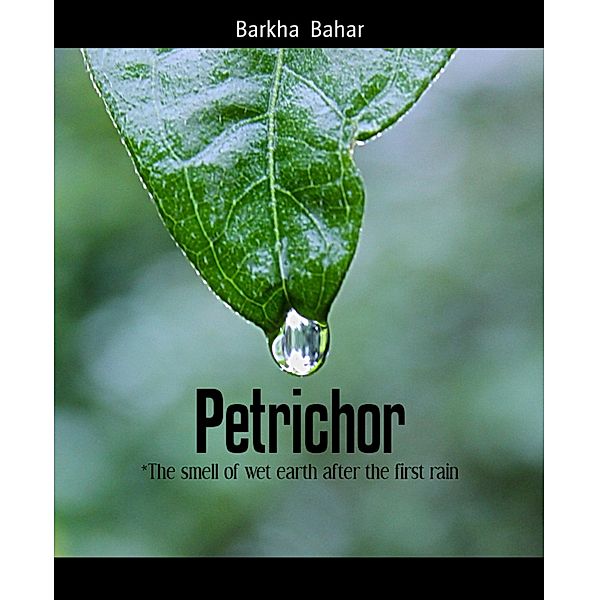 Petrichor, Barkha Bahar