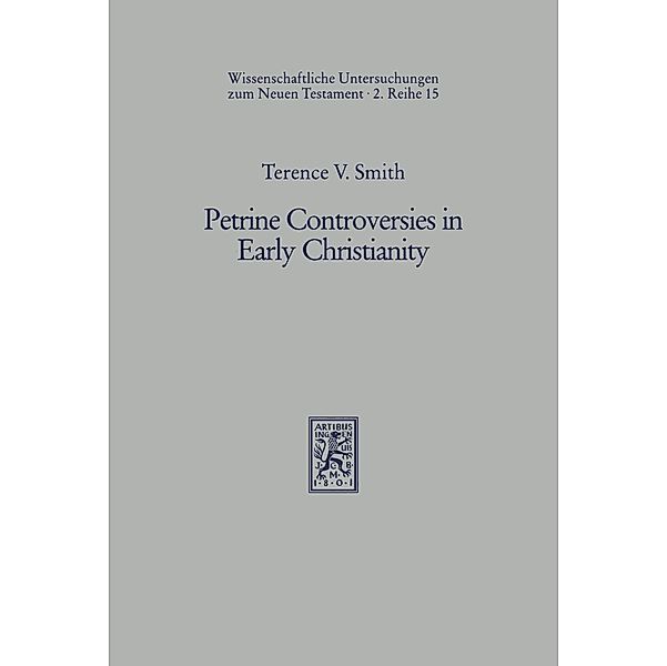 Petrine Controversies in Early Christianity, Terence V. Smith