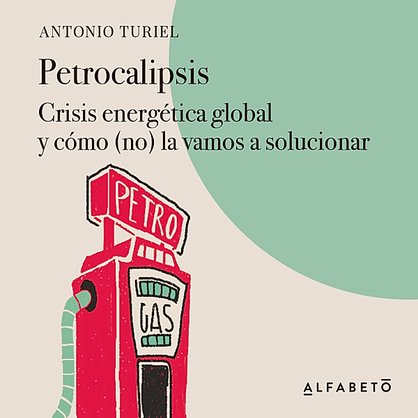 Petrocalipsis, Antonio Turiel