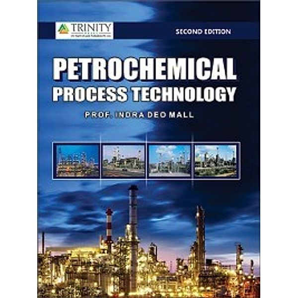 Petrochemical Process Technology, Prof. Indra Deo Mall