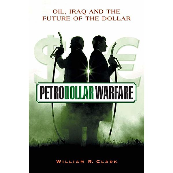 Petrodollar Warfare, William R. Clark
