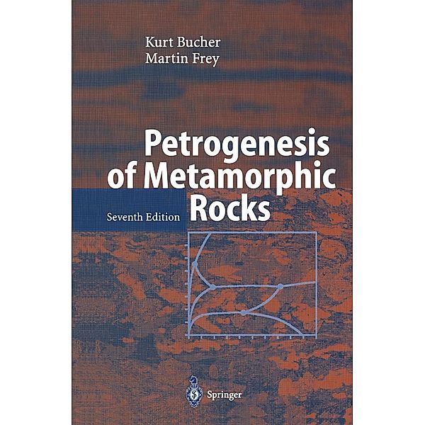 Petrogenesis of Metamorphic Rocks, K. Bucher, M. Frey