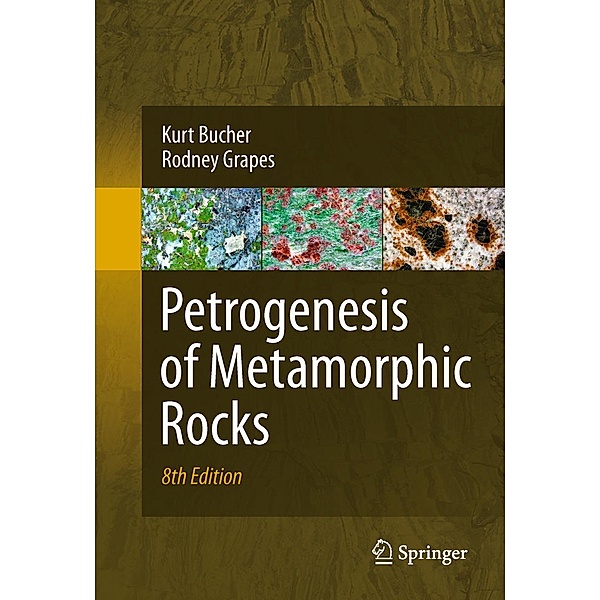 Petrogenesis of Metamorphic Rocks, Kurt Bucher, Rodney Grapes