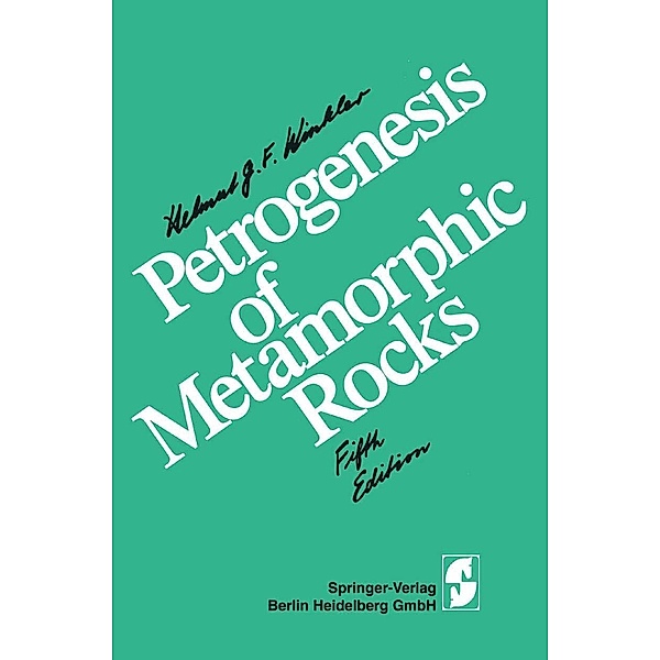 Petrogenesis of Metamorphic Rocks / Springer Study Edition, H. G. F. Winkler